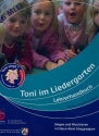Toni im Liedergarten Lehrerhandbuch Neuausgabe 2011