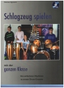 Schlagzeug spielen mit der ganzen Klasse (+CD) fr Schlagzeug