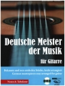 Deutsche Meister der Musik - Bekannte und neu entdeckte Stcke (+CD) fr Gitarre