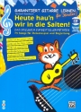 Garantiert Gitarre lernen fr Kinder - Heute hau'n wir auf die Saiten( fr Gitarre