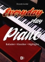 Everyday Play Piano - Balladen, Klassiker - Highlights fr Klavier mit Gitarrenakkorden