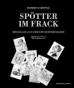 Sptter im Frack Skurriles aus dem Orchestergraben (gebunden)