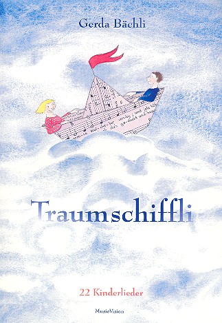 Traumschiffli 22 Kinderlieder schweizerdeutsche Fassumg