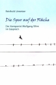 Die Spur auf der Fl�che Der Komponist Wolfgang Rihm im Gespr�ch