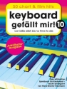 Keyboard gef�llt mir! 10 - 50 Chart und Film Hits f�r Keyboard (mit Texten und Akkorden) Spiralbindung