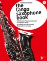 The Tango Saxophone Book (+CD) (en/sp) fr Saxophon