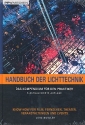 Handbuch der Lichttechnik Das Kompendium fr den Praktiker Neuausgabe 2014