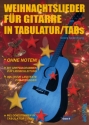 Weihnachtslieder: fr Gitarre in Tabulatur (mit Texten und Akkorden)