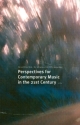 Perspectives for contemporary Music in the 21st Century (dt/en)