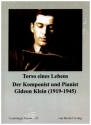 Torso eines Lebens Der Komponist und Pianist Gideon Klein (1919-1945)