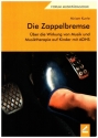 Die Zappelbremse ber die Wirkung von Musik und Musiktherapie auf Kinder mit ADHS