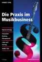 Die Praxis im Musikbusiness Management und Promotion, Label und Vertrag