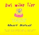 Das wilde Tier CD 15 berlieferte Spiellieder fr ungezhmte Kinder