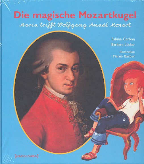 Die magische Mozartkugel Maria trifft Wolfgang Amad Mozart gebunden