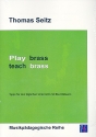 Play Brass - teach Brass  Tipps fr den tglichen Unterricht mit Blechblsern