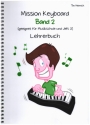 Mission Keyboard - Band 2 Lehrerbuch f�r Keyboard