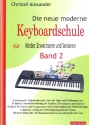 Die neue moderne Keyboardschule Band 2