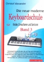 Die neue moderne Keyboardschule Band 3