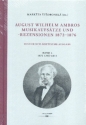 August Wilhelm Ambros - Musikaufstze und Rezensionen 1872-1876 Band 1 (1872 und 1873) gebunden