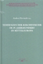 Tendenzen der Kirchenmusik im 19. Jahrhundert in Mitteleuropa