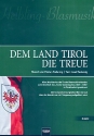 Dem Land Tirol die Treue fr Blasorchester Direktion und Stimmen