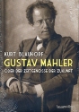 Gustav Mahler  oder Der Zeitgenosse der Zukunft gebunden