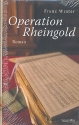 Operation Rheingold Roman gebunden