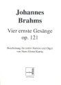 4 ernste Ges�nge op.121 f�r tiefen Bariton und Orgel