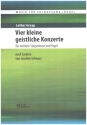 4 kleine geistliche Konzerte f�r mittlere Singstimme und Orgel