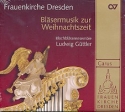 Blsermusik zur Weihnachtszeit in der Frauenkirche Dresden CD