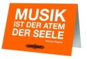 Grukarte Wagner - Musik ist der Atem der Seele Klappkarte 17x11,5 cm mit Umschlag