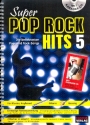 Super Pop Rock Hits Band 5 (+CD): Songbook Klavier/ Gesang/ Gitarre/ Keyboard