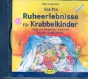 Sanfte Ruheerlebnisse fr Krabbelkinder CD