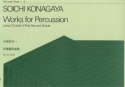 Konayaga, Soichi Works for Percussion Schlagzeug