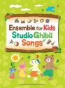 Ensemble for Kids - Studio Ghibli Songs/English Flexible Ensemble Partitur + Stimmen