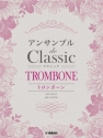 Classical Melodies for Trombone Ensemble Trombone Ensemble Partitur + Stimmen