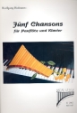 5 Chansons f�r Panfl�te und Klavier