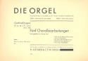 5 Choralbearbeitungen f�r Orgel (pedaliter)