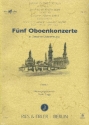 5 Oboenkonzerte in Dresdner �berlieferung f�r Oboe und Orchester Partitur