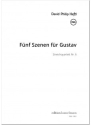 5 Szenen f�r Gustav Nr. 6 f�r 2 Violinen, Viola und Violoncello Partitur und Stimmen