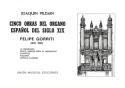 5 obras del organo Espanol del siglo XIX Pildain, Joaquin,  ed.