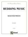 Wedding music selected pieces for organ