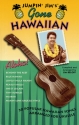 Jumpin' Jim's gone Hawaiian 30 popular Hawaiian songs arranged for ukulele