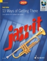 13 ways of getting there (+CD) for trumpet and piano Jazz it