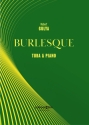 Burlesque fr Tuba und Klavier (1995)