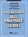 Satin Doll: for voice and jazz ensemble