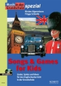 Songs and Games for Kids Lieder, Spiele und Ideen fr den Englischuntericht in der Grundschule