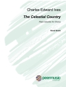The Celestial Country 2 solo quartets and chorus, strings, trumpets, euphonium, timpani, organ,  vocal score