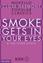 Smoke gets in your Eyes and 5 other Songs for mixed chorus (ATBARB) a cappella vocal score (piano for rehearsal only)