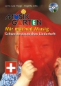 Mir mached Musig (+CD) Schweizerdeutsches Liederbuch